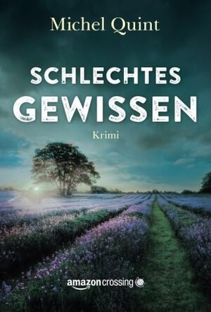 Buchcover Schlechtes Gewissen | Michel Quint | EAN 9781503952294 | ISBN 1-5039-5229-0 | ISBN 978-1-5039-5229-4