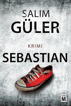 Buchcover Sebastian | Salim Güler | EAN 9781503952669 | ISBN 1-5039-5266-5 | ISBN 978-1-5039-5266-9