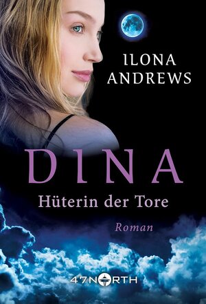 Buchcover Dina - Hüterin der Tore | Ilona Andrews | EAN 9781503954465 | ISBN 1-5039-5446-3 | ISBN 978-1-5039-5446-5