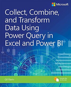 Buchcover Collect, Combine, and Transform Data Using Power Query in Excel and Power BI (Business Skills) (English Edition) | Gil, Raviv | EAN 9781509307975 | ISBN 1-5093-0797-4 | ISBN 978-1-5093-0797-5
