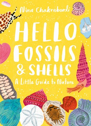 Buchcover Hello Fossils & Shells | Nina Chakrabarti | EAN 9781510230514 | ISBN 1-5102-3051-3 | ISBN 978-1-5102-3051-4