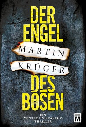 Buchcover Der Engel des Bösen | Martin Krüger | EAN 9781542049764 | ISBN 1-5420-4976-8 | ISBN 978-1-5420-4976-4