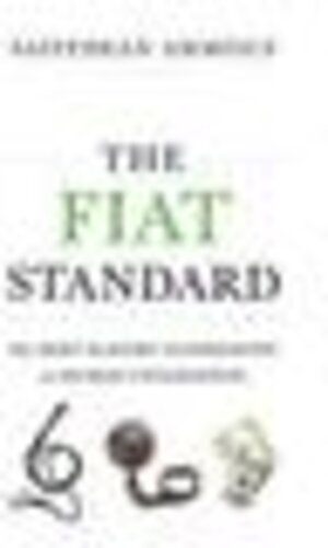 Buchcover The Fiat Standard  | EAN 9781544526478 | ISBN 1-5445-2647-4 | ISBN 978-1-5445-2647-8