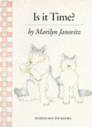 Buchcover Is It Time? | Janovitz, Marilyn | EAN 9781558585454 | ISBN 1-55858-545-1 | ISBN 978-1-55858-545-4