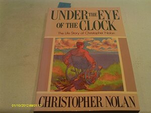Buchcover Under the Eye of the Clock | Nolan, Christopher | EAN 9781559705127 | ISBN 1-55970-512-4 | ISBN 978-1-55970-512-7