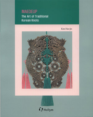 Buchcover Maedeup: The Art of Traditional Korean Knots | Hee-Jin Kim | EAN 9781565912328 | ISBN 1-56591-232-2 | ISBN 978-1-56591-232-8