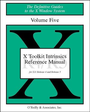 Buchcover The Definitive Guides to the X Window System / X Toolkit Intrinsics Reference Manual | David Flanagan | EAN 9781565920071 | ISBN 1-56592-007-4 | ISBN 978-1-56592-007-1