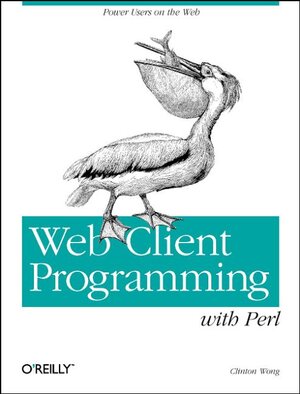 Buchcover Web Client Programming With PERL | Clinton Wong | EAN 9781565922143 | ISBN 1-56592-214-X | ISBN 978-1-56592-214-3