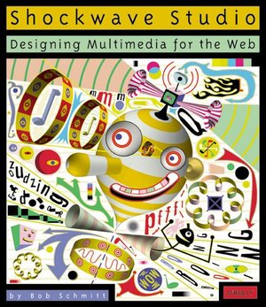 Buchcover Shokwave Studio: Designing Multimedia for the Web | Bob Schmitt | EAN 9781565922310 | ISBN 1-56592-231-X | ISBN 978-1-56592-231-0