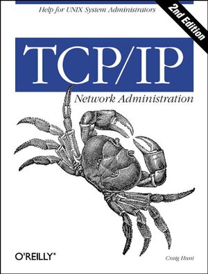 Buchcover TCP/IP Network Administration | Craig Hunt | EAN 9781565923225 | ISBN 1-56592-322-7 | ISBN 978-1-56592-322-5