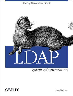 Buchcover LDAP System Administration | Gerald Carter | EAN 9781565924918 | ISBN 1-56592-491-6 | ISBN 978-1-56592-491-8