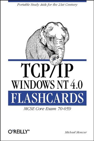 Buchcover TCP/IP Windows NT 4.0 Flashcards | Michael Moncur | EAN 9781565925830 | ISBN 1-56592-583-1 | ISBN 978-1-56592-583-0