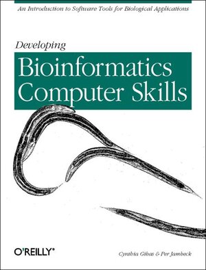 Buchcover Developing Bioinformatics Computer Skills | Cynthia Gibas | EAN 9781565926646 | ISBN 1-56592-664-1 | ISBN 978-1-56592-664-6
