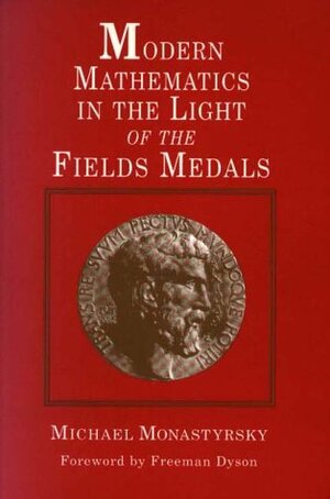 Buchcover Modern Mathematics in the Light of the Fields Medals | Michael Monastyrsky | EAN 9781568810836 | ISBN 1-56881-083-0 | ISBN 978-1-56881-083-6