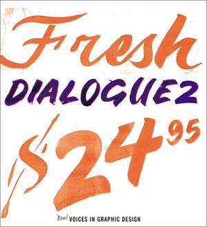 Buchcover Fresh Dialogue 2: New Voices in Graphic Design | Warren Corbitt | EAN 9781568982649 | ISBN 1-56898-264-X | ISBN 978-1-56898-264-9
