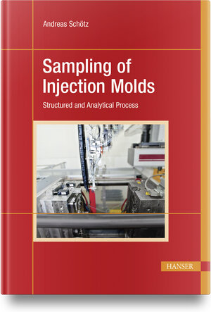 Buchcover Sampling of Injection Molds | Andreas Schötz | EAN 9781569901960 | ISBN 1-56990-196-1 | ISBN 978-1-56990-196-0