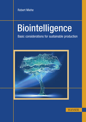 Buchcover Biointelligence | Robert Miehe | EAN 9781569902684 | ISBN 1-56990-268-2 | ISBN 978-1-56990-268-4