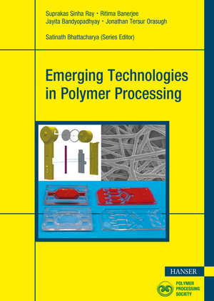 Buchcover Emerging Technologies in Polymer Processing | Suprakas Sinha Ray | EAN 9781569903278 | ISBN 1-56990-327-1 | ISBN 978-1-56990-327-8