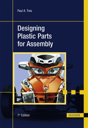 Buchcover Designing Plastic Parts for Assembly | Paul A. Tres | EAN 9781569905562 | ISBN 1-56990-556-8 | ISBN 978-1-56990-556-2