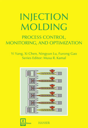 Buchcover Injection Molding Process Control, Monitoring, and Optimization | Yi Yang | EAN 9781569905920 | ISBN 1-56990-592-4 | ISBN 978-1-56990-592-0