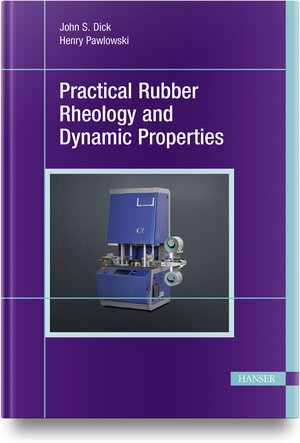 Buchcover Practical Rubber Rheology and Dynamic Properties | John S. Dick | EAN 9781569906170 | ISBN 1-56990-617-3 | ISBN 978-1-56990-617-0
