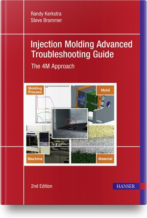 Buchcover Injection Molding Advanced Troubleshooting Guide | Randy Kerkstra | EAN 9781569908341 | ISBN 1-56990-834-6 | ISBN 978-1-56990-834-1
