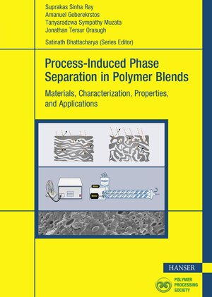 Buchcover Process-Induced Phase Separation in Polymer Blends | Suprakas Sinha Ray | EAN 9781569909195 | ISBN 1-56990-919-9 | ISBN 978-1-56990-919-5