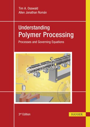Buchcover Understanding Polymer Processing | Tim A. Osswald | EAN 9781569909379 | ISBN 1-56990-937-7 | ISBN 978-1-56990-937-9