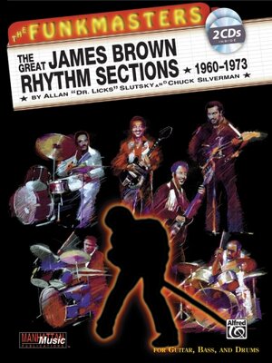 Buchcover The Funkmasters: The Great James Brown Rhythm Sections 1960-1973 | Chuck Silverman | EAN 9781576234433 | ISBN 1-57623-443-6 | ISBN 978-1-57623-443-3