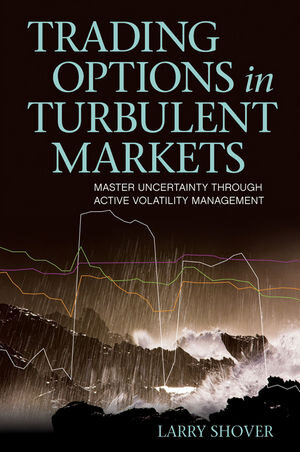 Buchcover Trading Options in Turbulent Markets | Larry Shover | EAN 9781576603604 | ISBN 1-57660-360-1 | ISBN 978-1-57660-360-4