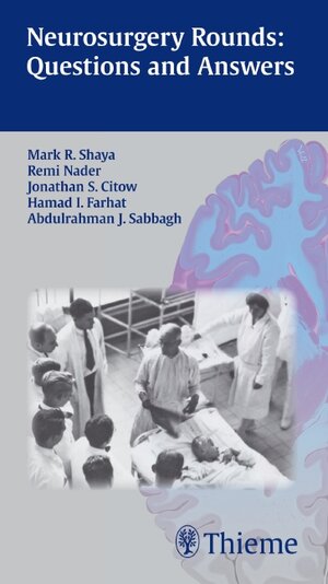Buchcover Neurosurgery Rounds: Questions and Answers | Mark Shaya | EAN 9781588904997 | ISBN 1-58890-499-7 | ISBN 978-1-58890-499-7