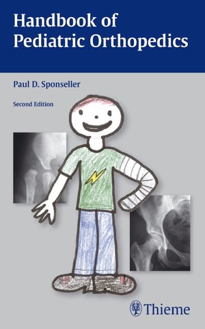 Buchcover Handbook of Pediatric Orthopedics | Paul D. Sponseller | EAN 9781588905178 | ISBN 1-58890-517-9 | ISBN 978-1-58890-517-8