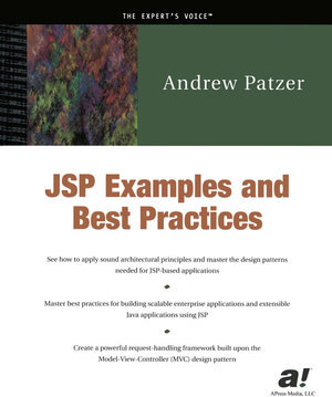 Buchcover JSP Examples and Best Practices | Andrew Patzer | EAN 9781590590201 | ISBN 1-59059-020-1 | ISBN 978-1-59059-020-1