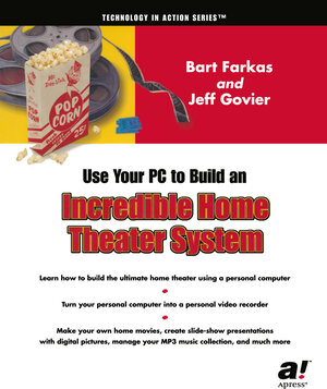 Buchcover Use Your PC to Build an Incredible Home Theater System | Jeff Govier | EAN 9781590590577 | ISBN 1-59059-057-0 | ISBN 978-1-59059-057-7