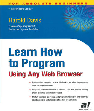 Buchcover Learn How to Program Using Any Web Browser | Harold Davis | EAN 9781590591130 | ISBN 1-59059-113-5 | ISBN 978-1-59059-113-0