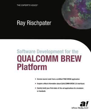 Buchcover Software Development for the QUALCOMM BREW Platform | Ray Rischpater | EAN 9781590591161 | ISBN 1-59059-116-X | ISBN 978-1-59059-116-1