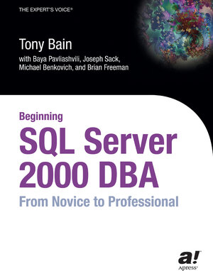 Buchcover Beginning SQL Server 2000 DBA | Baya Pavliashvili | EAN 9781590592939 | ISBN 1-59059-293-X | ISBN 978-1-59059-293-9