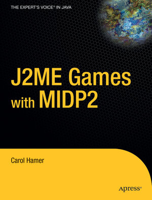 Buchcover J2ME Games with MIDP2 | Carol Hamer | EAN 9781590593820 | ISBN 1-59059-382-0 | ISBN 978-1-59059-382-0