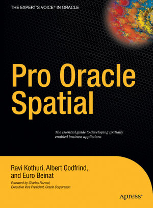 Buchcover Pro Oracle Spatial | Ravikanth Kothuri | EAN 9781590593837 | ISBN 1-59059-383-9 | ISBN 978-1-59059-383-7