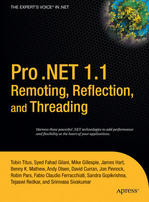 Buchcover Pro .NET 1.1 Remoting, Reflection, and Threading | Syed Fahad Gilani | EAN 9781590594520 | ISBN 1-59059-452-5 | ISBN 978-1-59059-452-0
