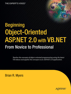 Buchcover Beginning Object-Oriented ASP.NET 2.0 with VB .NET | Brian Myers | EAN 9781590595381 | ISBN 1-59059-538-6 | ISBN 978-1-59059-538-1
