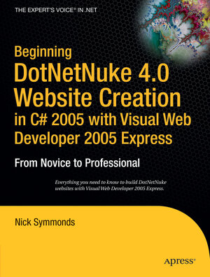 Buchcover Beginning DotNetNuke 4.0 Website Creation in C# 2005 with Visual Web Developer 2005 Express | Nick Symmonds | EAN 9781590596814 | ISBN 1-59059-681-1 | ISBN 978-1-59059-681-4