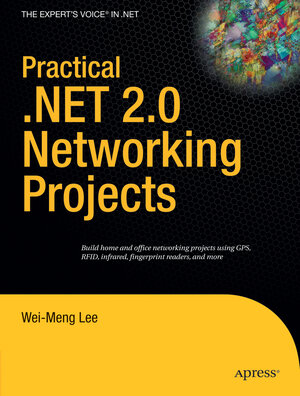 Buchcover Practical .NET 2.0 Networking Projects | Wei-Meng Lee | EAN 9781590597903 | ISBN 1-59059-790-7 | ISBN 978-1-59059-790-3