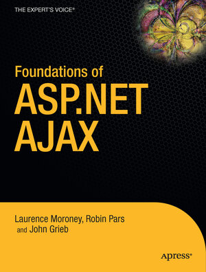 Buchcover Foundations of ASP.NET AJAX | Laurence Moroney | EAN 9781590598283 | ISBN 1-59059-828-8 | ISBN 978-1-59059-828-3