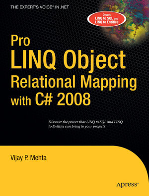 Buchcover Pro LINQ Object Relational Mapping in C# 2008 | Vijay P. Mehta | EAN 9781590599655 | ISBN 1-59059-965-9 | ISBN 978-1-59059-965-5