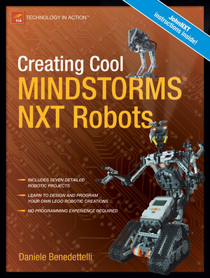 Buchcover Creating Cool MINDSTORMS NXT Robots | Daniele Benedettelli | EAN 9781590599662 | ISBN 1-59059-966-7 | ISBN 978-1-59059-966-2