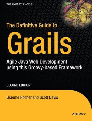 Buchcover The Definitive Guide to Grails | Graeme Rocher | EAN 9781590599952 | ISBN 1-59059-995-0 | ISBN 978-1-59059-995-2