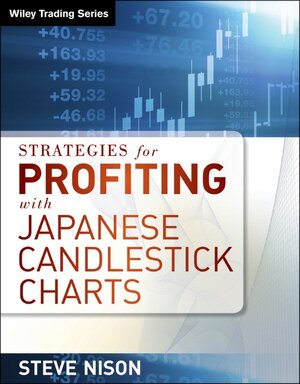 Buchcover Strategies for Profiting With Japanese Candlestick Charts | Steve Nison | EAN 9781592804542 | ISBN 1-59280-454-3 | ISBN 978-1-59280-454-2