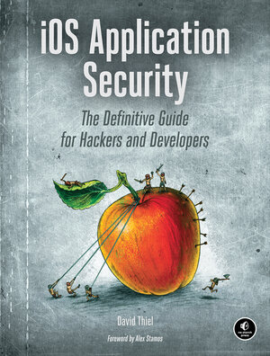 Buchcover iOS Application Security | David Thiel | EAN 9781593276010 | ISBN 1-59327-601-X | ISBN 978-1-59327-601-0