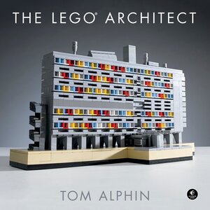 Buchcover The LEGO® Architect | Tom Alphin | EAN 9781593276133 | ISBN 1-59327-613-3 | ISBN 978-1-59327-613-3